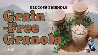Stop Eating HI-CARB Granola! Try This Healthy Grain-Free Version #noglucosespikes #chefpachi