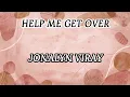 Download Lagu JONALYN VIRAY - HELP ME GET OVER (LYRIC VIDEO)