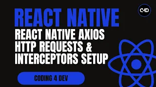 React Native Axios HTTP Requests Interceptors Setup