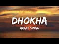 Download Lagu Dhokha (Lyrics) - Arijit Singh | Khushalii Kumar, Parth, Nishant, Manan B, Mohan S V | T-Series
