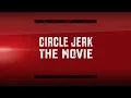 Download Lagu CIRCLE JERK: Official Trailer