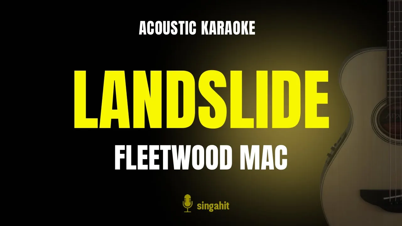 Landslide - Fleetwood Mac (Karaoke Acoustic Guitar) Landslide - Fleetwood Mac (Karaoke Acoustic Guitar)