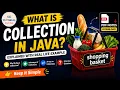 What is Collection in Java Shopping Basket Example Java for Beginners Interview Questions