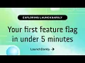 Your first feature in under 5 minutes