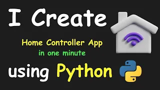 I CREATE HOME CONTROLLER APP IN 1 MIN USING PYTHON LEARN PYTHON BY BUILDING SIMPLE PROJECTS