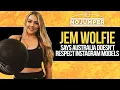 Jem Wolfie says Australia Doesn t Respect Instagram Models