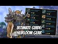 EVERYTHING YOU NEED TO KNOW ABOUT HEIRLOOM GEAR HOW TO GET IT WHICH TO GET WORLD OF WARCRAFT