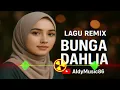 Download Lagu DJ BUNGA DAHLIA REMIX FULL BASS VIRAL TIKTOK🌴