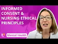 Informed Consent Nursing Ethical Principles - Psychiatric Mental Health Nursing LevelUpRN