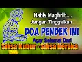 Download Lagu HABIS MAGHRIB, JANGAN TINGGALKAN DOA PENDEK INI - DOA SELAMAT DARI SIKSA KUBUR DAN SIKSA NERAKA