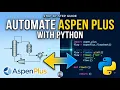 How to Connect Aspen Plus with Python Automate Aspen Plus Using Python