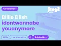 Download Lagu Billie Eilish - idontwannabeyouanymore (Piano Karaoke)