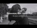 Download Lagu Deewana Kar Raha hai ❣️- ( Slowed \u0026 Reverb ) || Lofi flix ||
