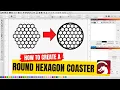 How to Make a Round Hexagon Coaster in Lightburn