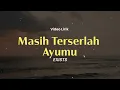 Masih Terserlah Ayumu , Mahligai Seribu Mimpi , Kembali Terjalin (Lirik) - Exists