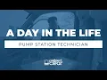 A Day in the Life Pump Station Technician