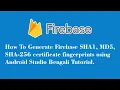 How To Generate Firebase SHA1 certificate fingerprints using Android Studio Bengali Tutorial