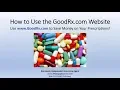 How to Use the GoodRx com Website to Save Money on Your Prescriptions