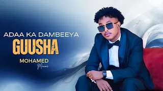 MOHAMED MAAME 2026 | ADAA KA DAMBEEYA GUUSHA | HEES CUSUB