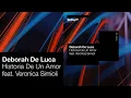 Deborah De Luca ft Veronica Simioli - Historia De Un Amor (Solamente Records)