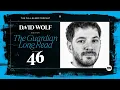 David Wolf Editor The Guardian Long Read