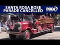 Santa Rosa Rose Parade cancelled after 132 years