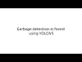 Garbage detection in forest using YOLOV5