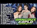 Kabagyan, CLBK, Katresnan Sejati - Lagu Dangdut Terbaru 2025 Full Album