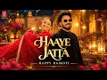 HAAYE JATTA (Official Video) HAPPY RAIKOTI | Latest Punjabi Songs 2026