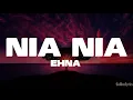 Download Lagu EHNA - Nia Nia (Lyrics)