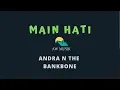 Download Lagu ANDRA N THE BANKBONE-MAIN HATI  (KARAOKE+LYRICS) BY AW MUSIC