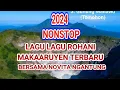 Download Lagu TERBARU 2024 NONSTOP ROHANI MAKAARUYEN MINAHASA NOVITA NGANTUNG