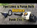 Ryobi Trimmer Fuel Lines Replaced w Purge Bulb - 31cc 2 cycle 15 Weed Eater
