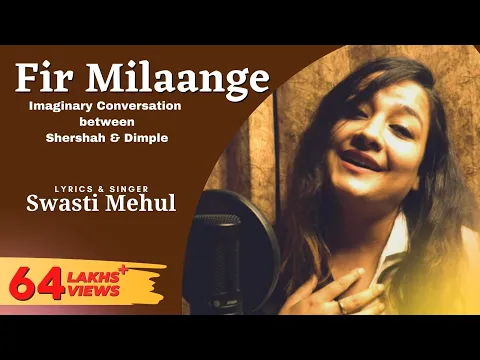 Download MP3 Fir Milaange (Full Song) | Swasti Mehul | Shershaah to Dimple