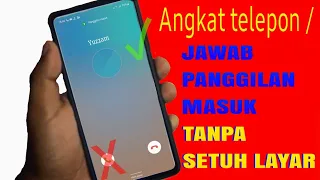 cara angkat telpon masuk dengan satu tangan tanpa sentuh layar mudah cepat jawab panggilan masuk