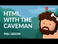 HTML coding for kids Learn html with the caveman