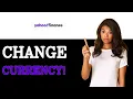 How To Change Currency On Yahoo Finance 2025