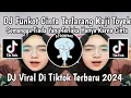 Download Lagu DJ CINTA TERLARANG FUNKOT || DJ SEMONGGA TIADA YANG TERLUKA HANYA KARNA CINTA VIRAL DI TIKTOK 2024!!