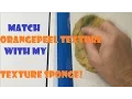 Orange Peel Texture - How to match it with my Orange Peel Texture Sponge