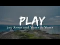 [INDO SUB] Jax Jones, Years & Years - Play (Lyrics)