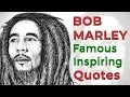 Top Famous Inspirational Motivational Quotes by Bob Marley Jamaican Singer and Song Writer