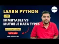 Understanding Mutable vs Immutable Data Types in Python Concept of Mutability PythonwithedSlash