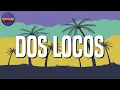 🎵🎵 Reggaeton || Monchy & Alexandra - Dos Locos (Letras\Lyrics)