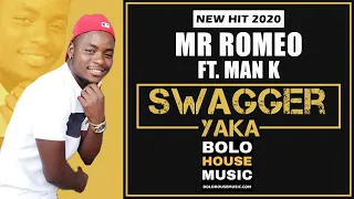 mr romeo swagger yaka new hit 2020 