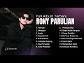 Rony Parulian Full Album Nonstop Tanpa Iklan Februari 