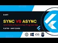 26 - synchronous VS Asynchronous In Dart
