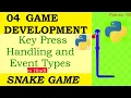 Key Press Handling and Event Types in Hindi Python using Pygame Game Development 04