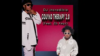 dj incredible gouyad therapy 2 0 feat zb keyz 