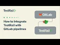 How to integrate TestRail with GitLab