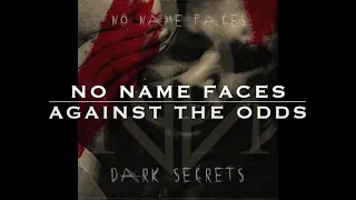 Download NO NAME FACES - AGAINST THE ODDS MP3